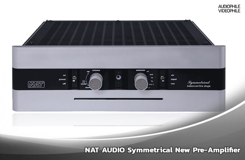 NAT AUDIO Symmetrical New PreAmplifier AUDIOPHILE VIDEOPHILE