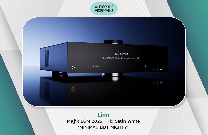Linn Majik DSM 2025 + 119 Satin White<br>“MINIMAL BUT MIGHTY” Linn Majik DSM 2025 + 119 Satin White<br>“MINIMAL BUT MIGHTY”