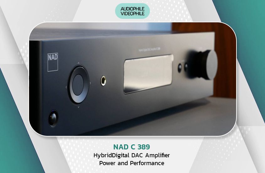 NAD C 389 HybridDigital DAC Amplifier Power and Performance